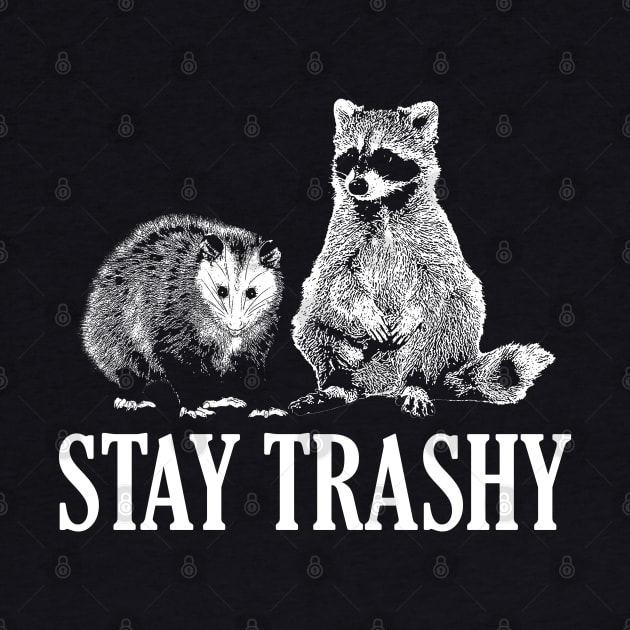 Stay Trashy Possum Raccoon by giovanniiiii